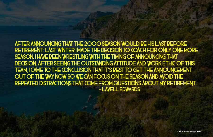 Retirement Work Quotes By LaVell Edwards Retirement Work Quotes By LaVell Edwards