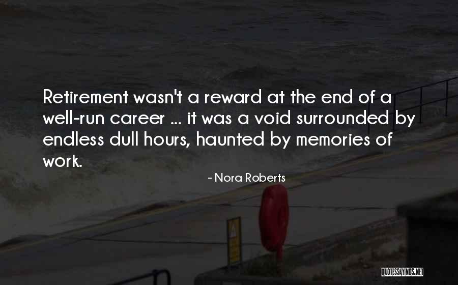 Retirement Work Quotes By Nora Roberts Retirement Work Quotes By Nora Roberts