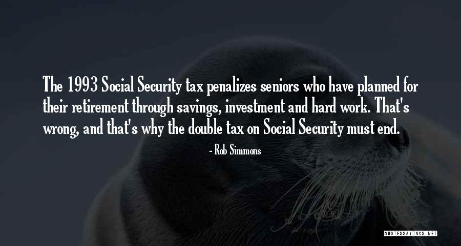 Retirement Work Quotes By Rob Simmons Retirement Work Quotes By Rob Simmons