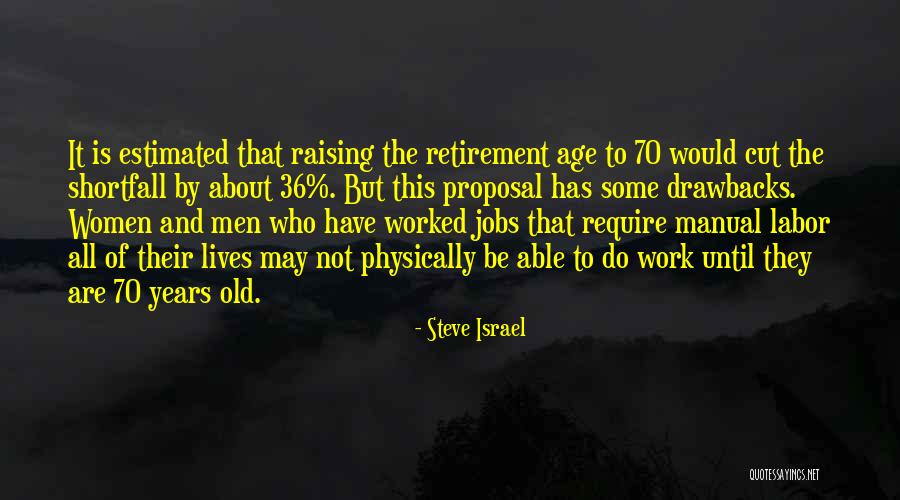 Retirement Work Quotes By Steve Israel Retirement Work Quotes By Steve Israel