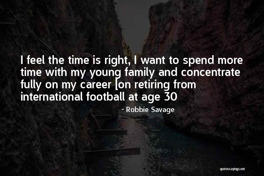 Retiring Young Quotes By Robbie Savage