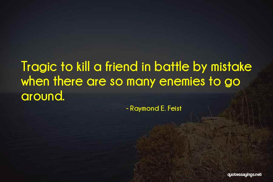 Retocar En Quotes By Raymond E. Feist Retocar En Quotes By Raymond E. Feist