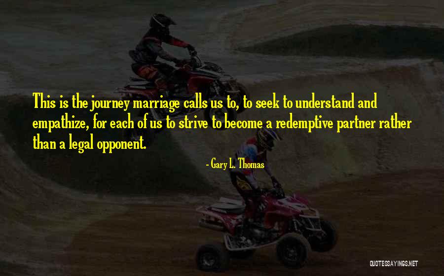 Retorikal Quotes By Gary L. Thomas Retorikal Quotes By Gary L. Thomas