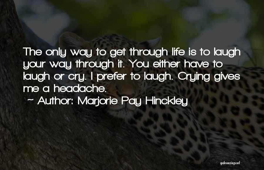 Retorted Examples Quotes By Marjorie Pay Hinckley