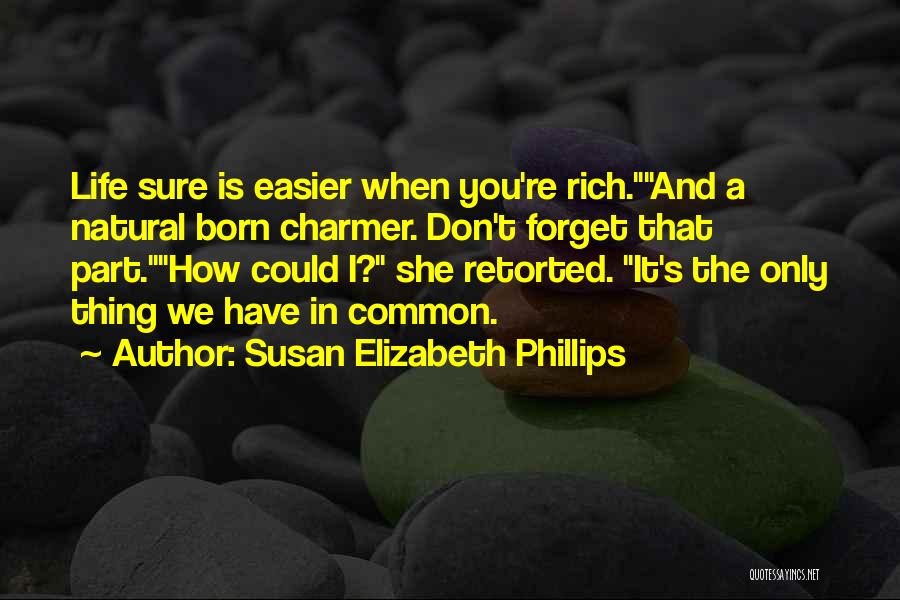 Retorted Quotes By Susan Elizabeth Phillips