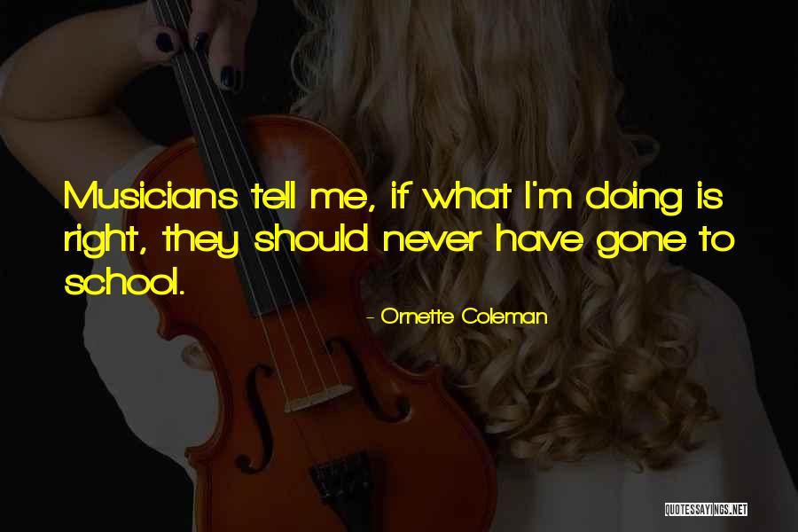 Retortijones Porque Quotes By Ornette Coleman Retortijones Porque Quotes By Ornette Coleman