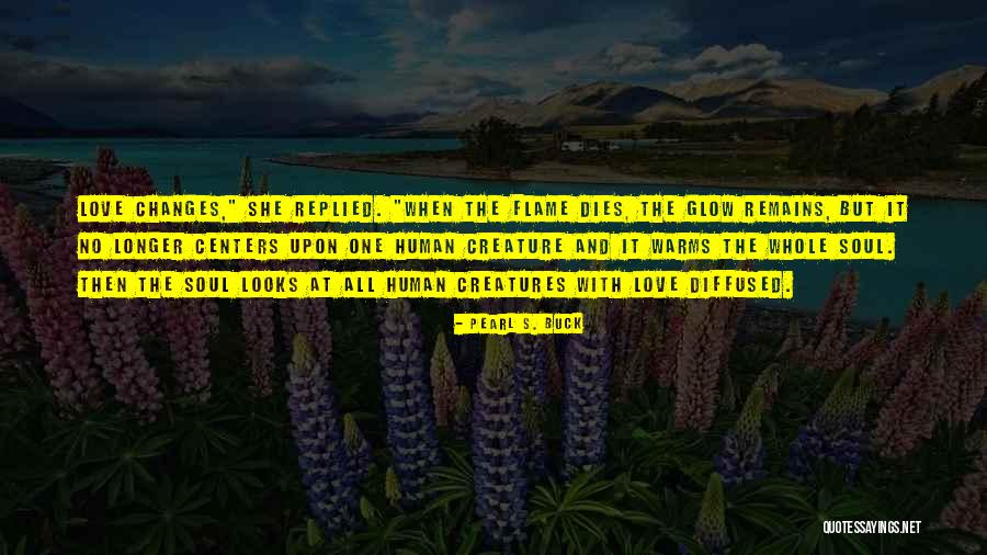 Retortijones Porque Quotes By Pearl S. Buck Retortijones Porque Quotes By Pearl S. Buck