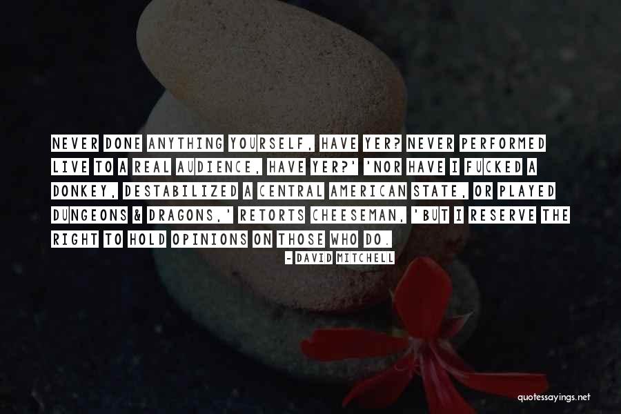 Retorts Quotes By David Mitchell Retorts Quotes By David Mitchell