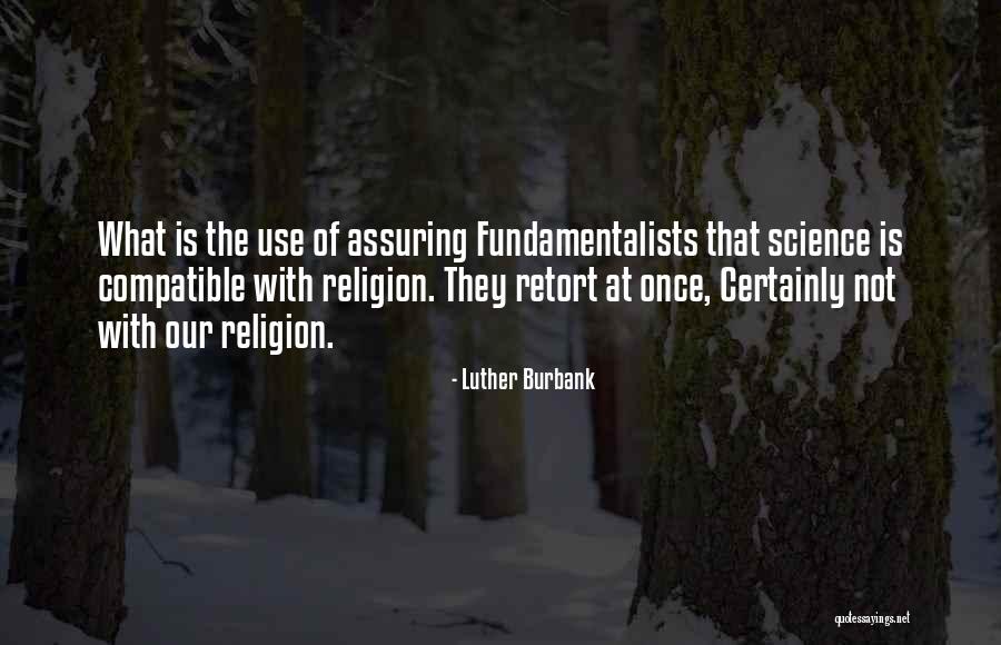 Retorts Quotes By Luther Burbank Retorts Quotes By Luther Burbank