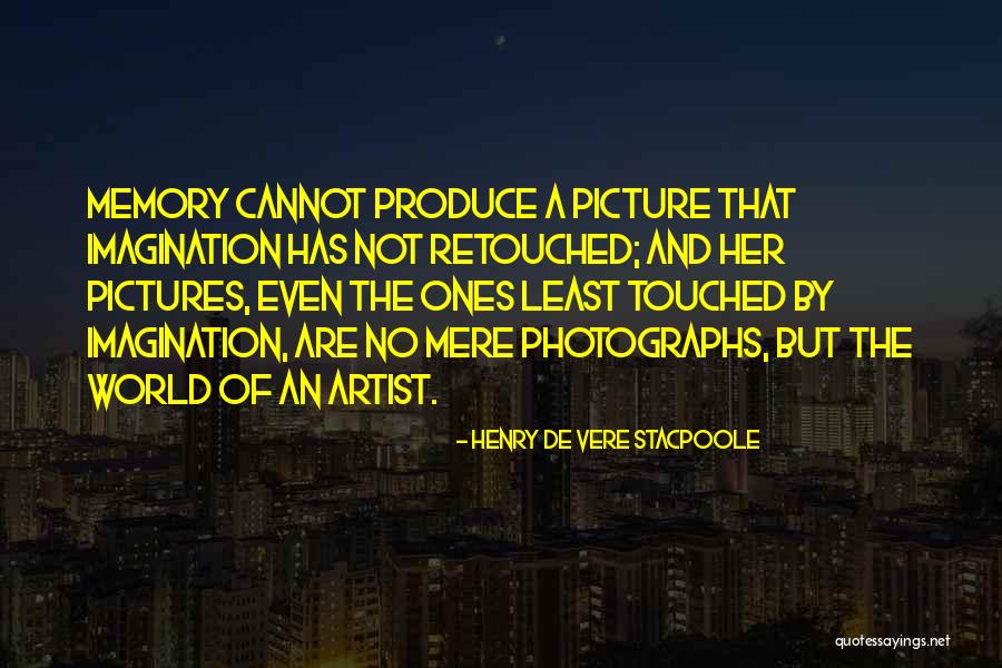Retouched By Nd Quotes By Henry De Vere Stacpoole Retouched By Nd Quotes By Henry De Vere Stacpoole