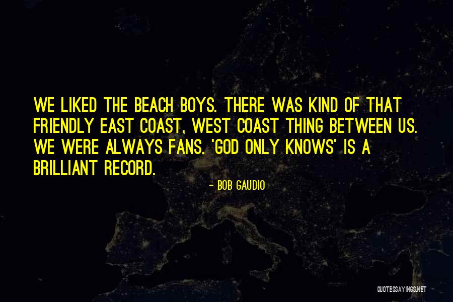 Retoucher Une Quotes By Bob Gaudio Retoucher Une Quotes By Bob Gaudio