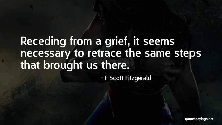 Retrace My Steps Quotes By F Scott Fitzgerald Retrace My Steps Quotes By F Scott Fitzgerald