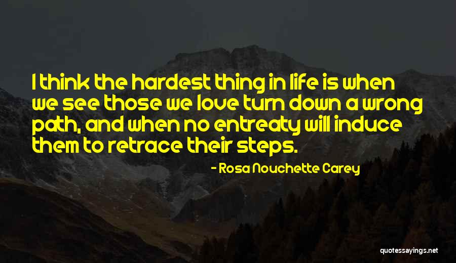 Retrace My Steps Quotes By Rosa Nouchette Carey Retrace My Steps Quotes By Rosa Nouchette Carey
