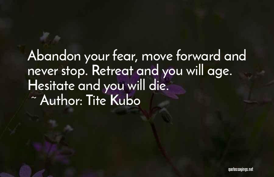 Retreat To Move Forward Quotes By Tite Kubo