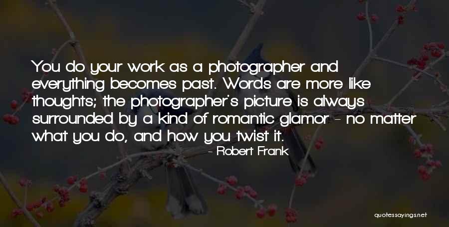 Retreatist Subculture Quotes By Robert Frank Retreatist Subculture Quotes By Robert Frank