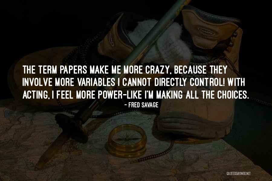Retrenched Quotes By Fred Savage Retrenched Quotes By Fred Savage