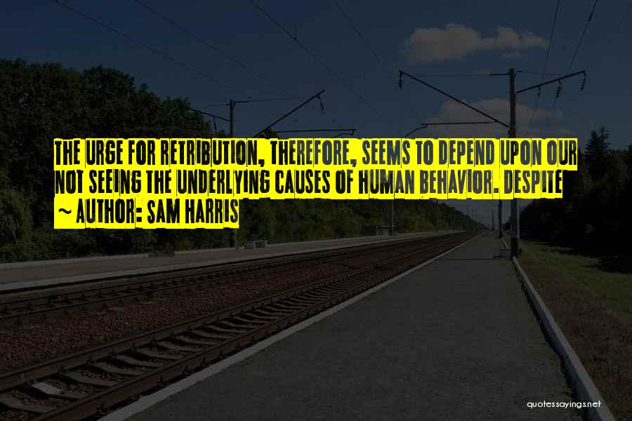 Retribution Quotes By Sam Harris