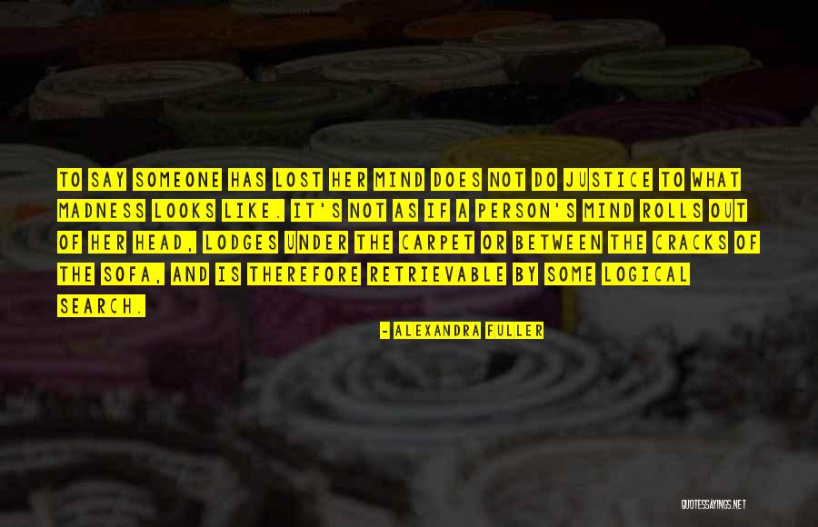 Retrievable Quotes By Alexandra Fuller Retrievable Quotes By Alexandra Fuller