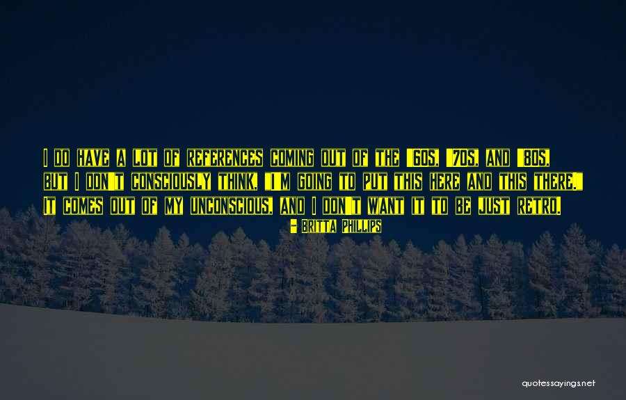 Retro 80s Quotes By Britta Phillips Retro 80s Quotes By Britta Phillips