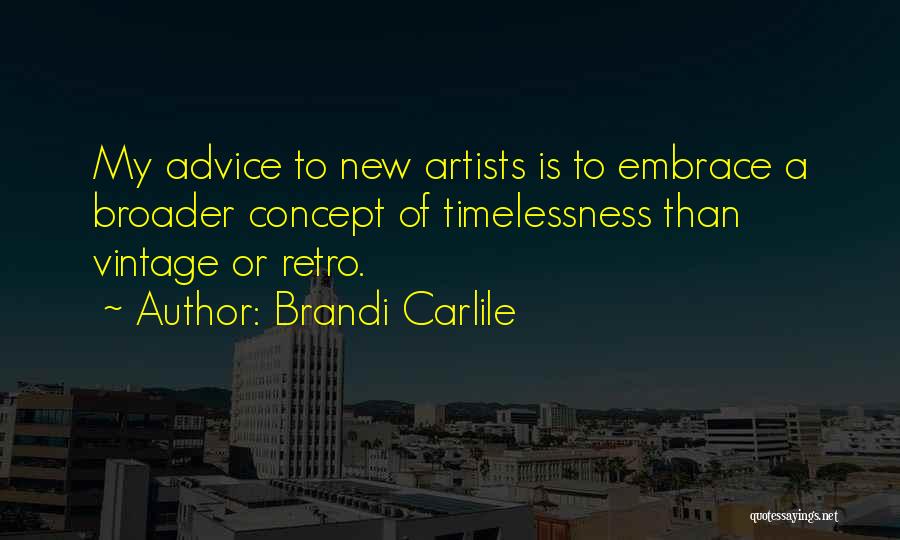 Retro Quotes By Brandi Carlile