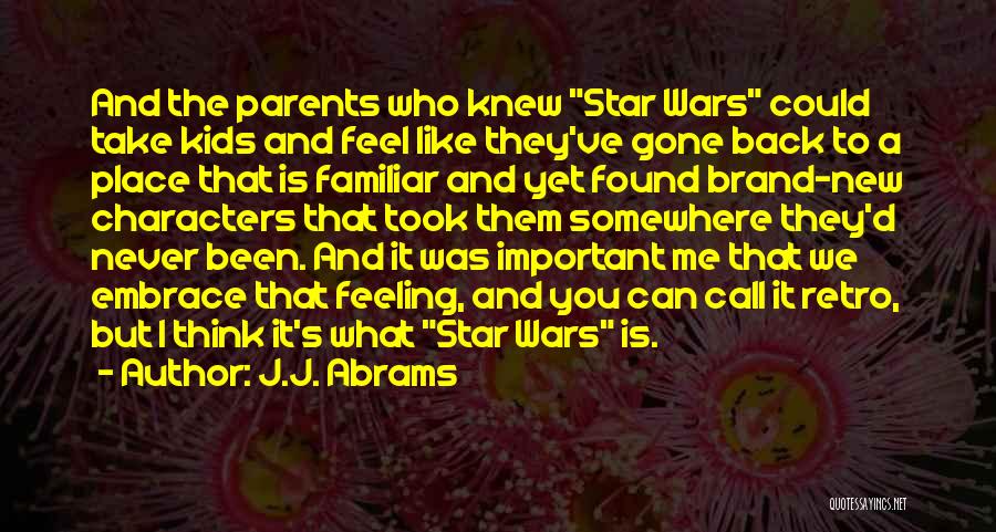 Retro Quotes By J.J. Abrams