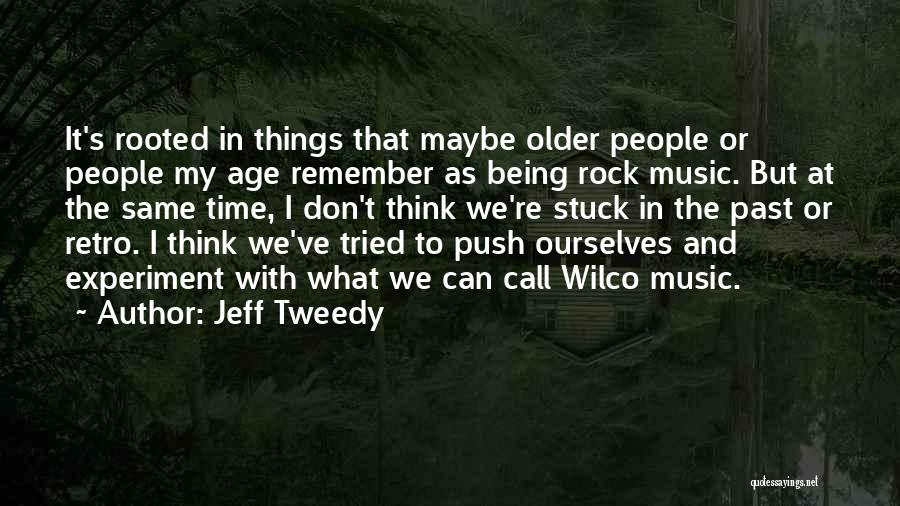 Retro Quotes By Jeff Tweedy