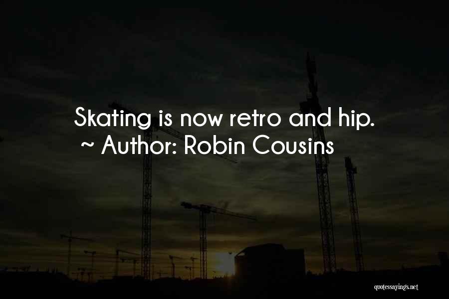 Retro Quotes By Robin Cousins