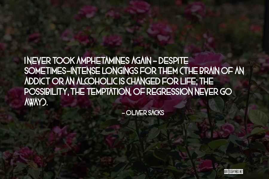 Retroceda Quotes By Oliver Sacks Retroceda Quotes By Oliver Sacks