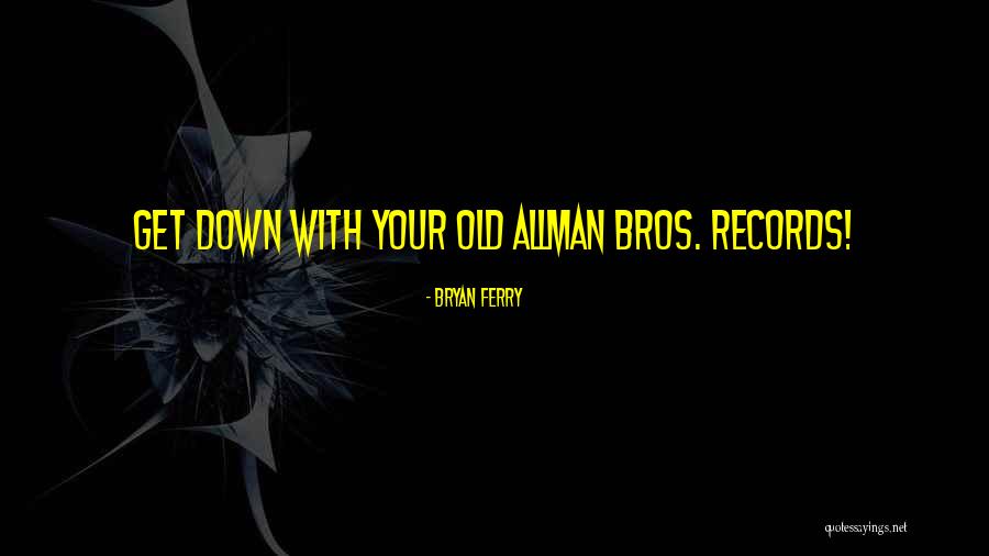Retrocesos De La Quotes By Bryan Ferry Retrocesos De La Quotes By Bryan Ferry