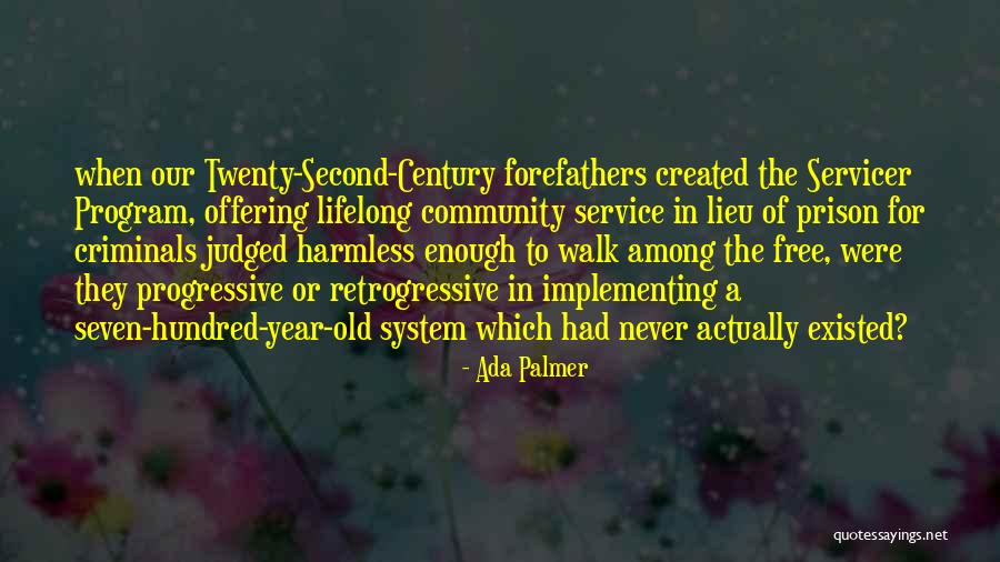 Retrogressive Quotes By Ada Palmer Retrogressive Quotes By Ada Palmer
