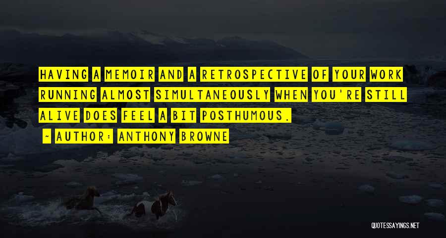 Retrospective Quotes By Anthony Browne