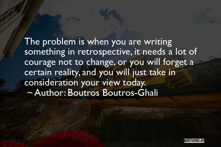 Retrospective Quotes By Boutros Boutros-Ghali