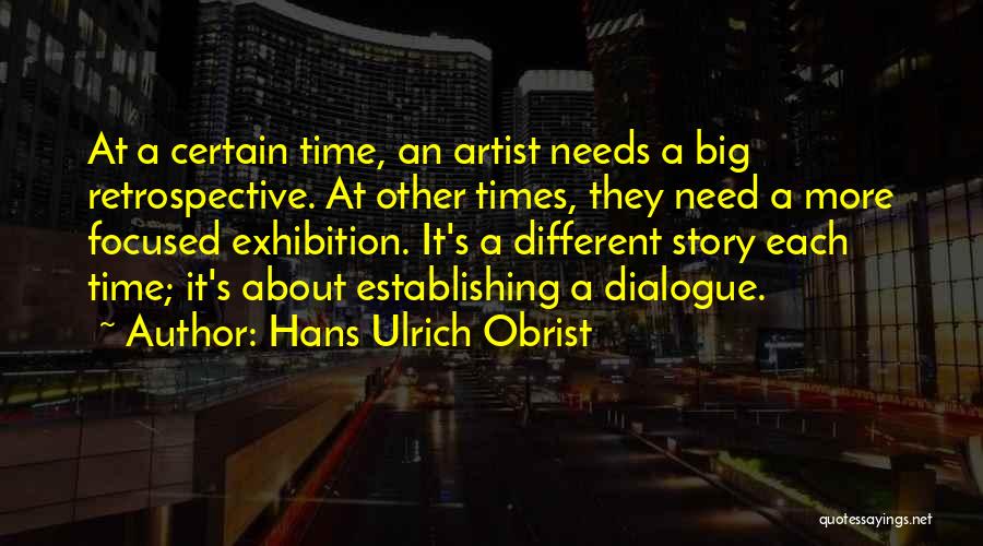 Retrospective Quotes By Hans Ulrich Obrist