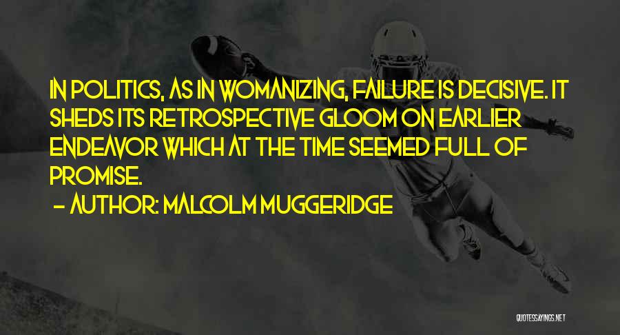 Retrospective Quotes By Malcolm Muggeridge