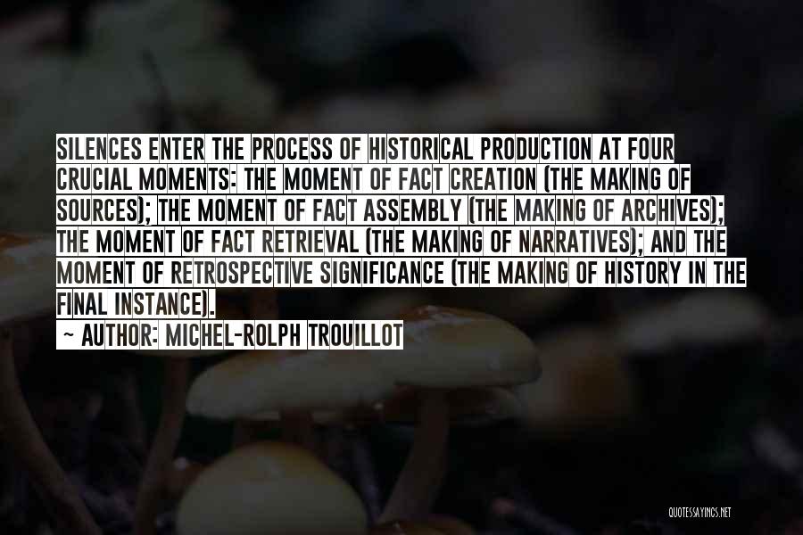 Retrospective Quotes By Michel-Rolph Trouillot