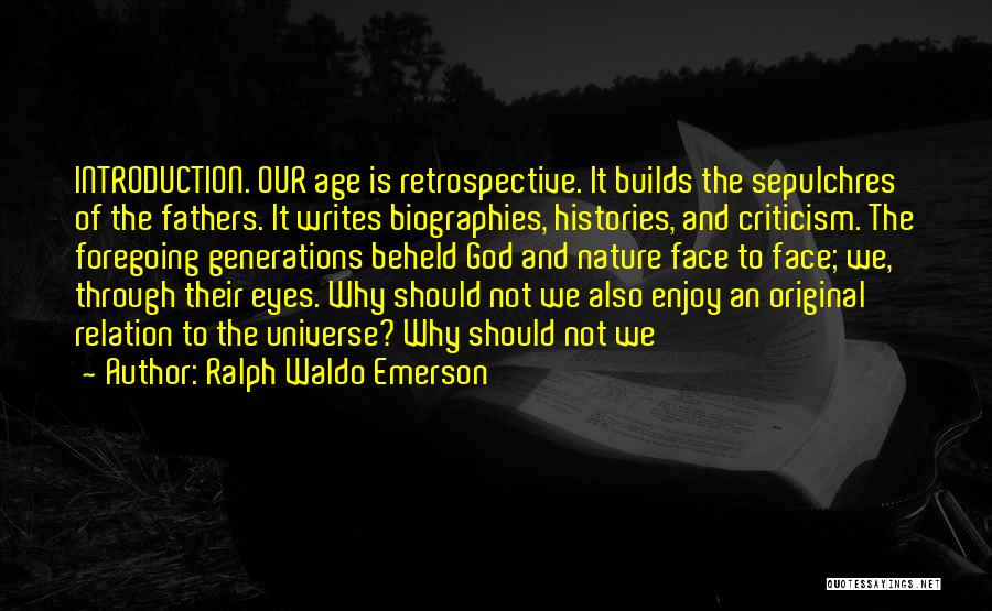 Retrospective Quotes By Ralph Waldo Emerson