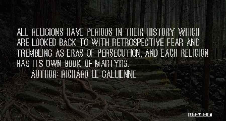 Retrospective Quotes By Richard Le Gallienne