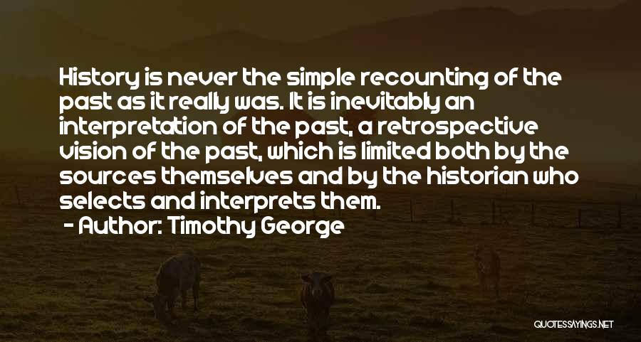 Retrospective Quotes By Timothy George
