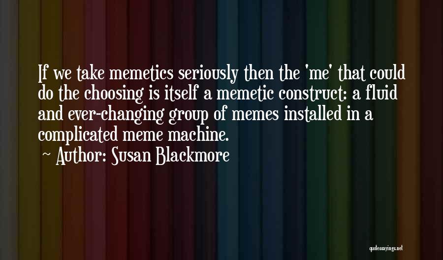 Retrospective Vs Prospective Quotes By Susan Blackmore