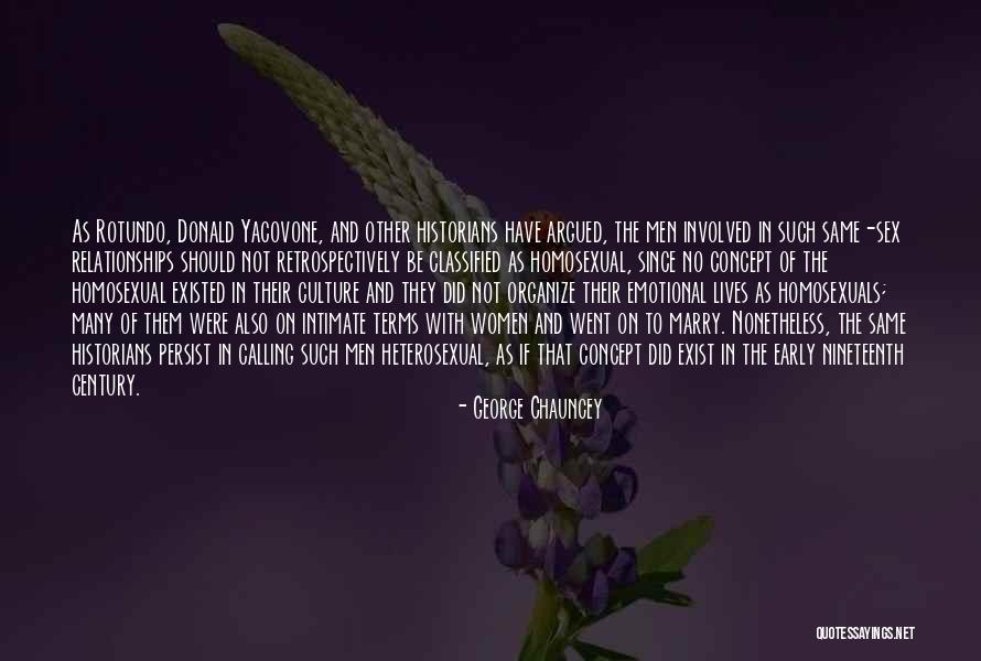 Retrospectively Quotes By George Chauncey Retrospectively Quotes By George Chauncey