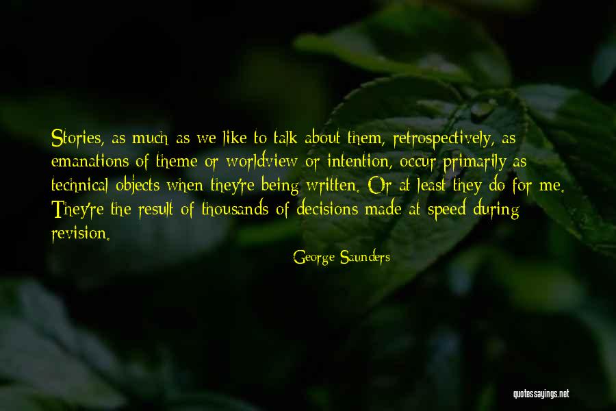 Retrospectively Quotes By George Saunders Retrospectively Quotes By George Saunders