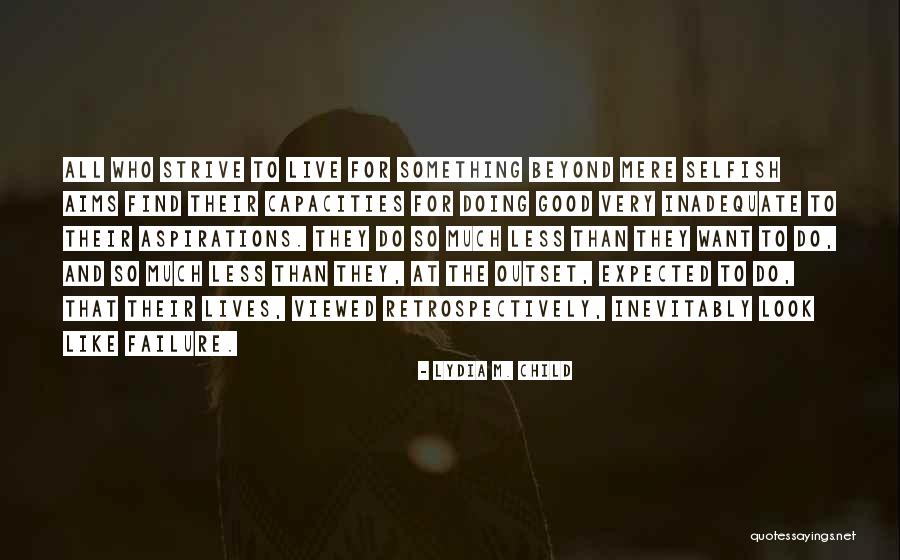 Retrospectively Quotes By Lydia M. Child Retrospectively Quotes By Lydia M. Child