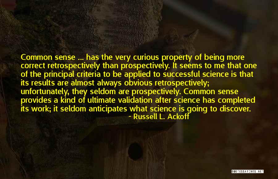 Retrospectively Quotes By Russell L. Ackoff Retrospectively Quotes By Russell L. Ackoff