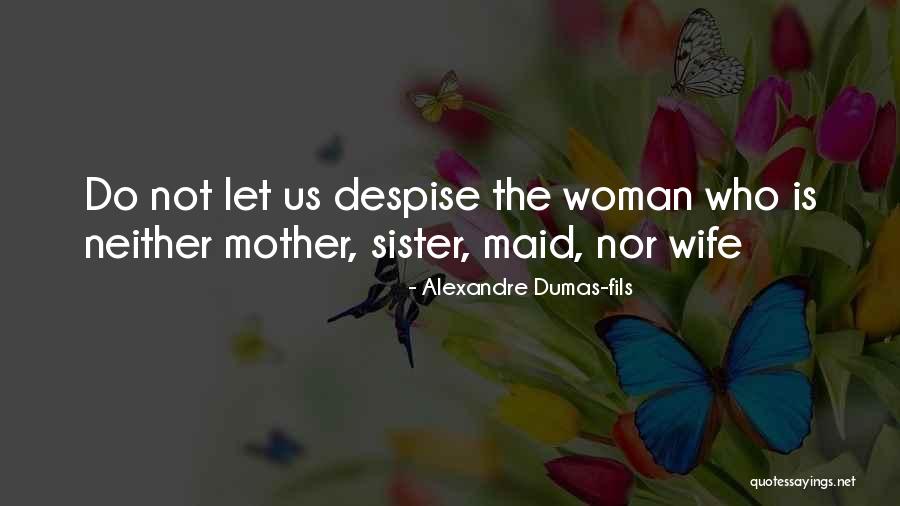 Retrouver Quotes By Alexandre Dumas-fils Retrouver Quotes By Alexandre Dumas-fils