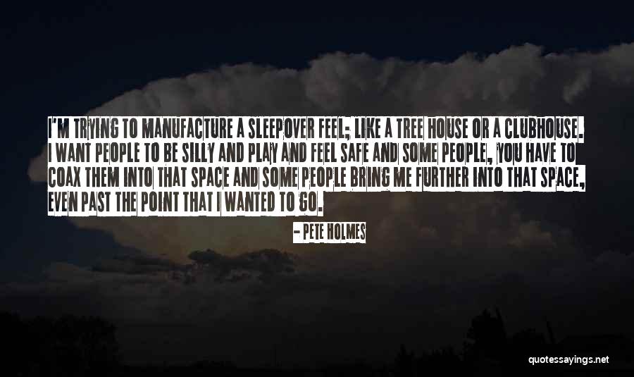 Retrovirologists Quotes By Pete Holmes Retrovirologists Quotes By Pete Holmes