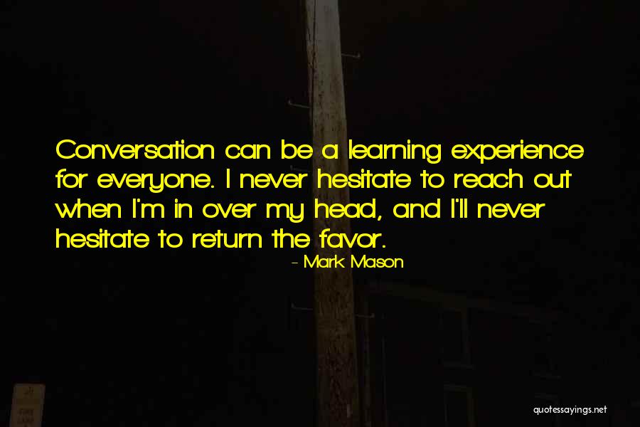 Return Favor Quotes By Mark Mason Return Favor Quotes By Mark Mason