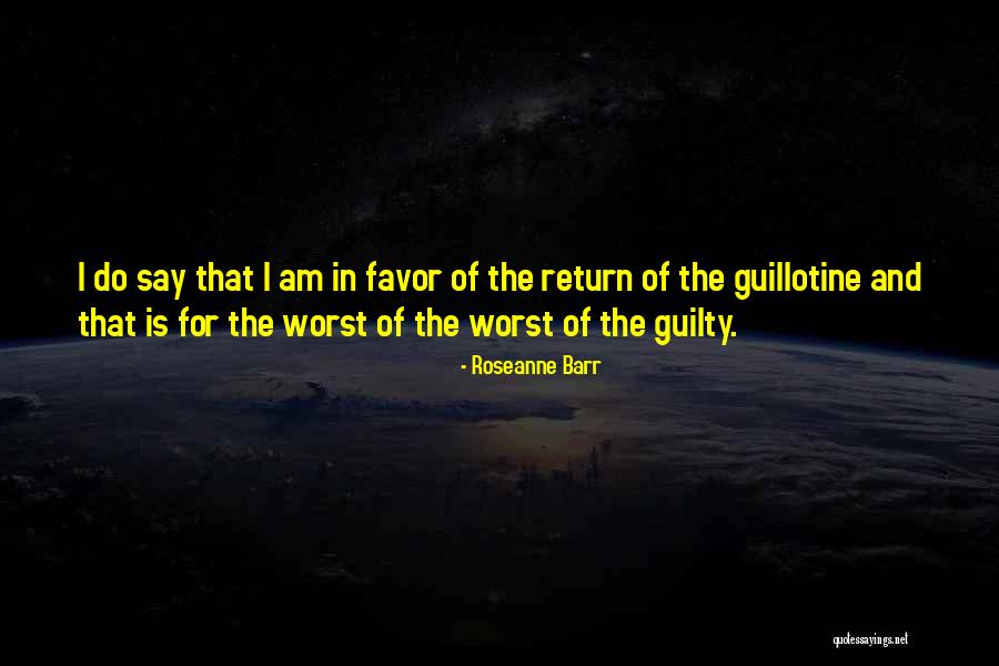 Return Favor Quotes By Roseanne Barr Return Favor Quotes By Roseanne Barr