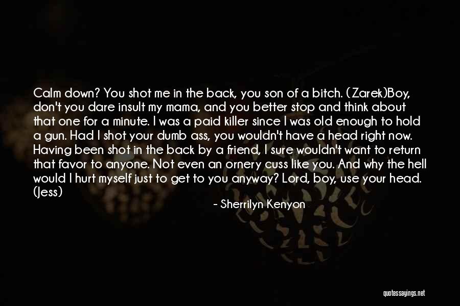Return Favor Quotes By Sherrilyn Kenyon Return Favor Quotes By Sherrilyn Kenyon