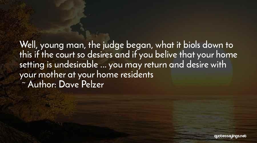 Return Home Quotes By Dave Pelzer