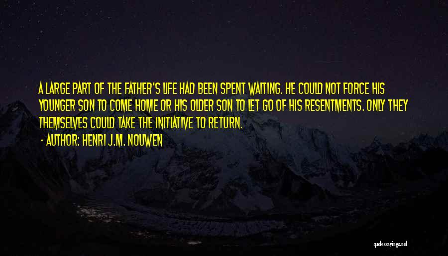 Return Home Quotes By Henri J.M. Nouwen